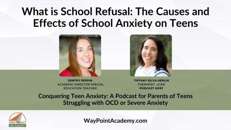 An image promoting WayPoint Academy's Podcast on School Refusal. This Episode is called What is School Refusal: The Causes and Effects of School Anxiety on Teens